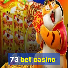 73 bet casino